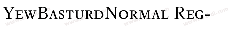 YewBasturdNormal Reg字体转换